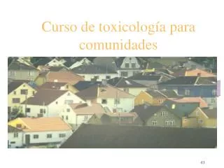 Curso de toxicología para comunidades