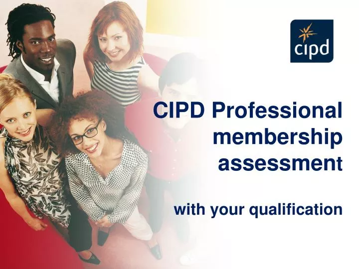 cipd professional membership assessmen t with your qualification