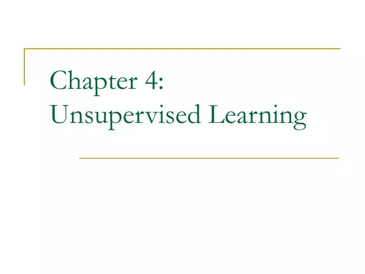 chapter 4 unsupervised learning
