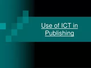 Use of ICT in Publishing