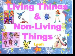 Living Things &amp; Non-Living Things