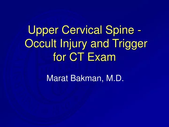 upper cervical spine occult injury and trigger for ct exam