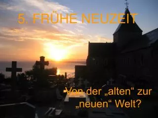 5 fr he neuzeit
