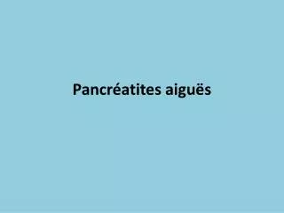 pancr atites aigu s