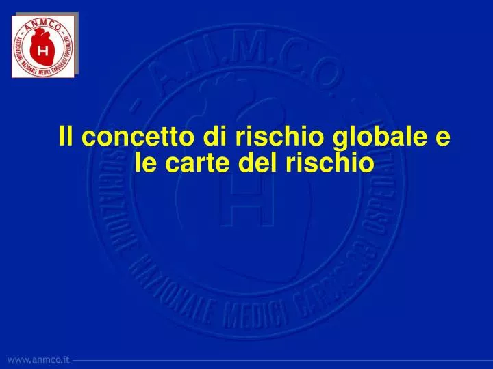 il concetto di rischio globale e le carte del rischio