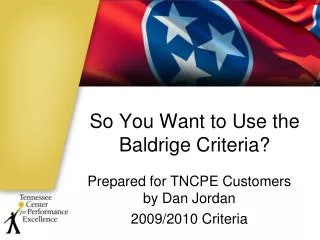 So You Want to Use the Baldrige Criteria?