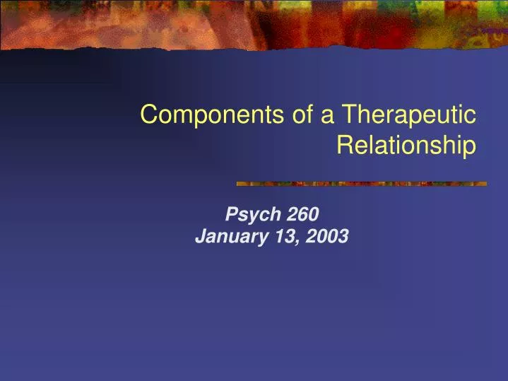 components of a therapeutic relationship