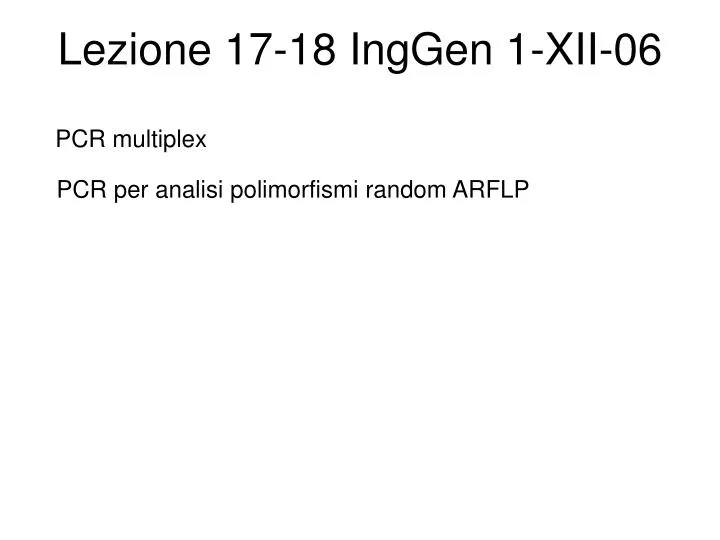 lezione 17 18 inggen 1 xii 06