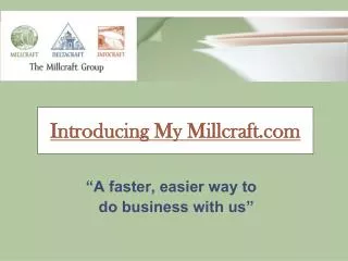 “A faster, easier way to do business with us”