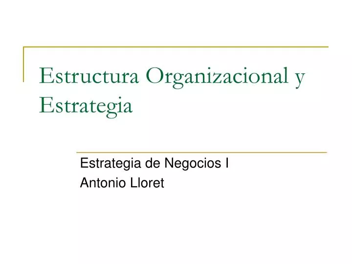 estructura organizacional y estrategia