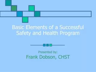 Basic Elements of a Successful Safety and Health Program