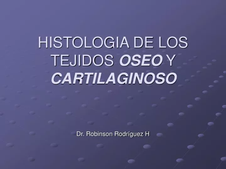 histologia de los tejidos oseo y cartilaginoso