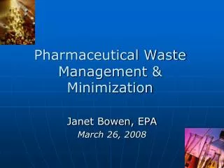 Pharmaceutical Waste Management &amp; Minimization
