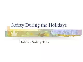 Safety During the Holidays