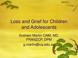 Loss and Grief for Children and Adolescents