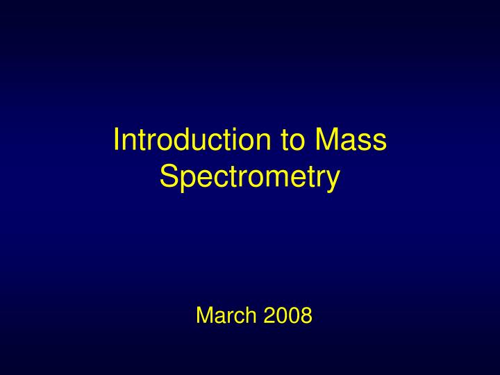 introduction to mass spectrometry