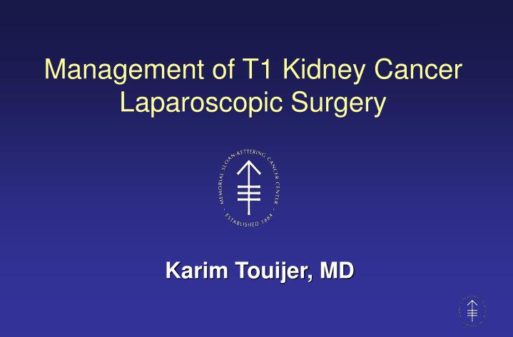 management of t1 kidney cancer laparoscopic surgery