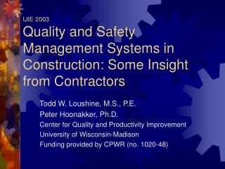 IJIE 2003 Quality and Safety Management Systems in Construction: Some Insight from Contractors