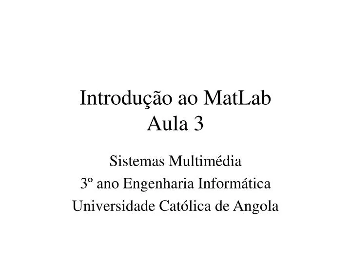 introdu o ao matlab aula 3