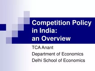 Competition Policy in India: an Overview