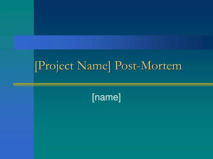 project name post mortem