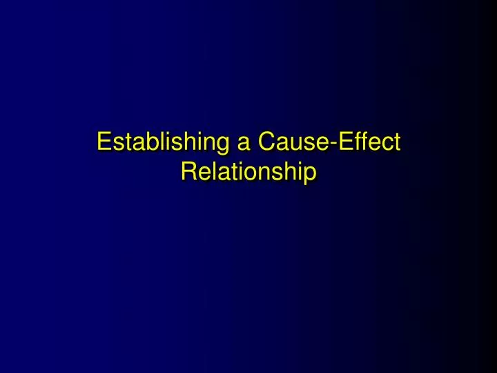 establishing a cause effect relationship