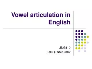 Vowel articulation in English