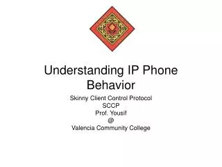 Understanding IP Phone Behavior