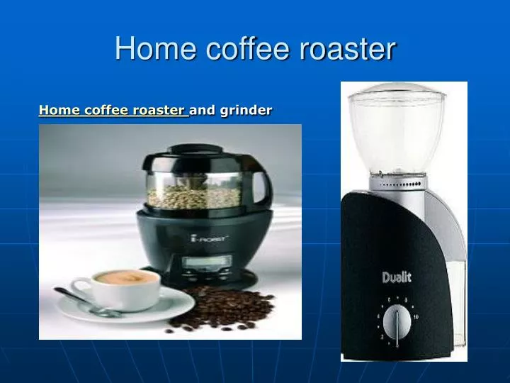 home coffee roaster