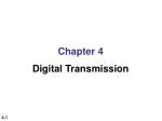 Chapter 4 Digital Transmission - slide 1