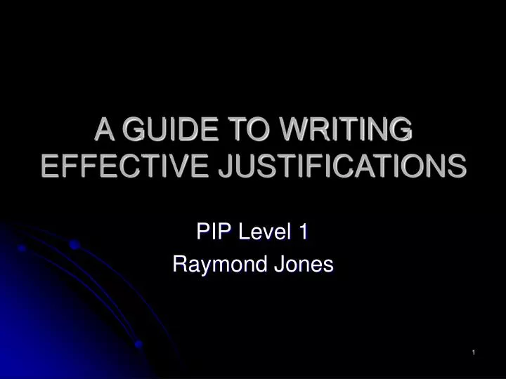 a guide to writing effective justifications