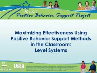 Maximizing Effectiveness Using Positive Behavior Support Methods in the Classroom: Level Systems