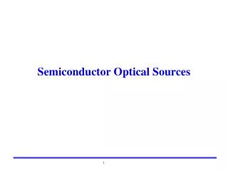 Semiconductor Optical Sources