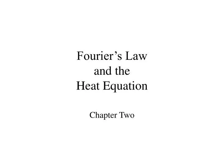 fourier s law and the heat equation