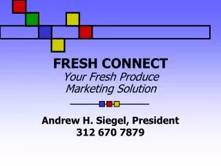 FRESH CONNECT Your Fresh Produce Marketing Solution