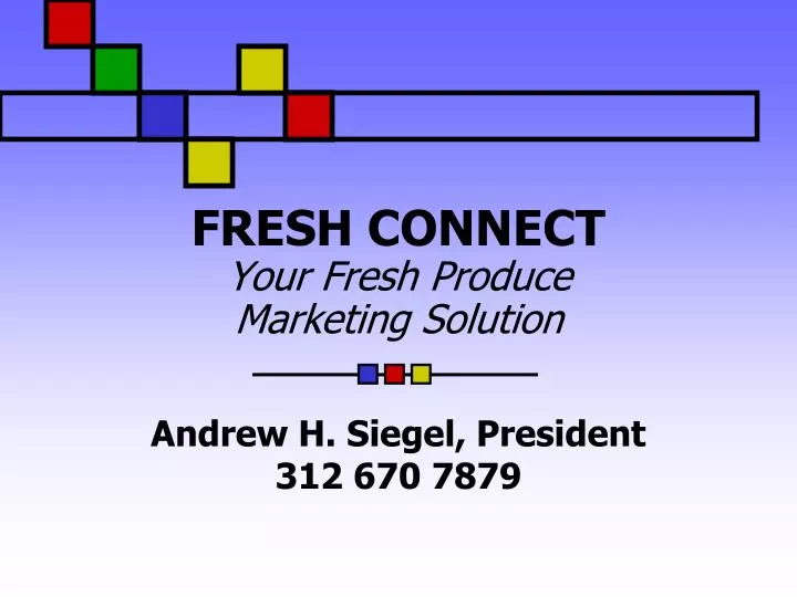 fresh connect your fresh produce marketing solution