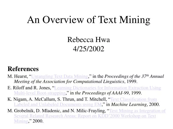 an overview of text mining rebecca hwa 4 25 2002
