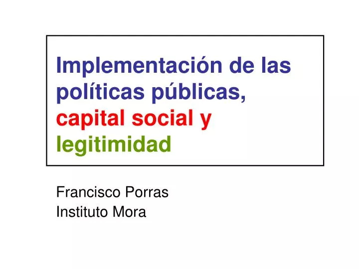 implementaci n de las pol ticas p blicas capital social y legitimidad