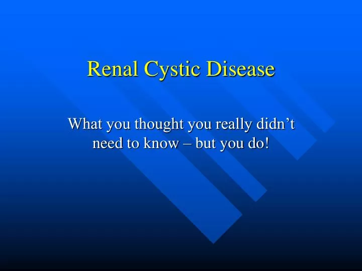 renal cystic disease