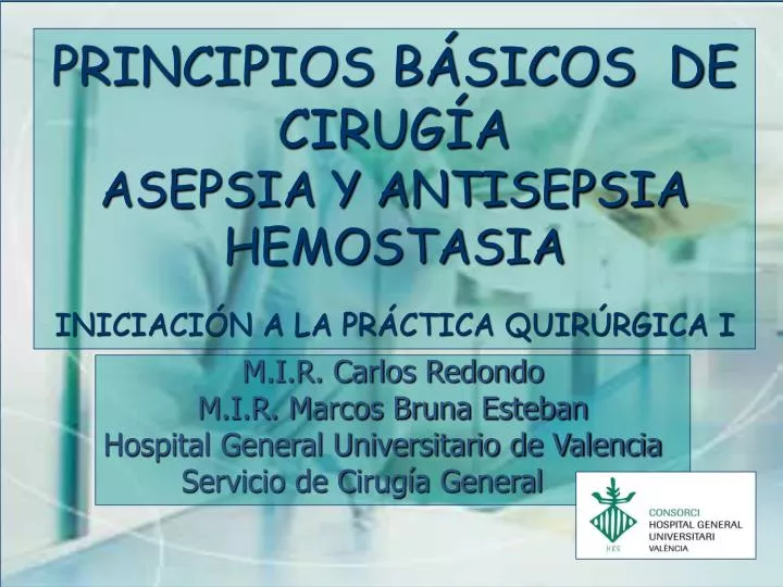 principios b sicos de cirug a asepsia y antisepsia hemostasia iniciaci n a la pr ctica quir rgica i