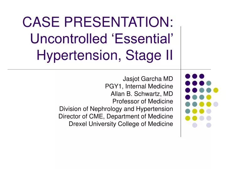 case presentation uncontrolled essential hypertension stage ii