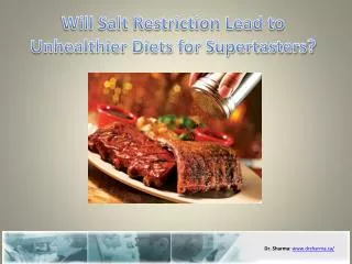 Will Salt Restriction Lead to Unhealthier Diets for Supertas