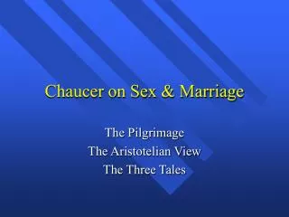 Chaucer on Sex &amp; Marriage