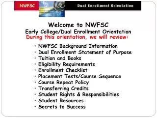 Welcome to NWFSC Early College/Dual Enrollment Orientation