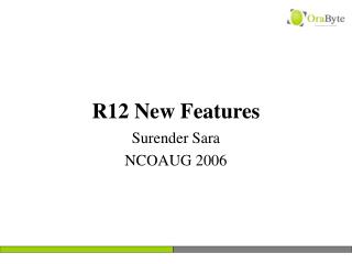 R12 New Features