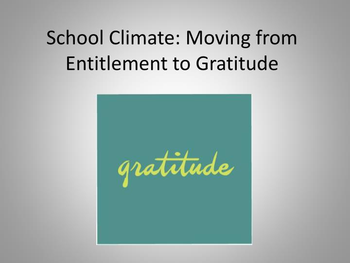 school climate moving from entitlement to gratitude
