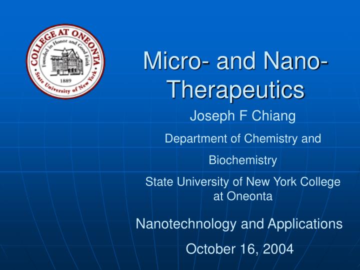 micro and nano therapeutics