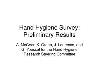 Hand Hygiene Survey: Preliminary Results