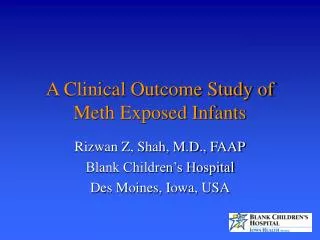 A Clinical Outcome Study of Meth Exposed Infants