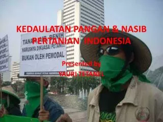 KEDAULATAN PANGAN &amp; NASIB PERTANIAN INDONESIA